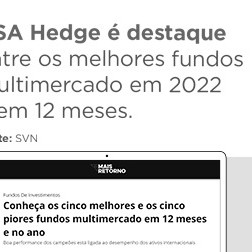 Nosso fundo multimercado ASA Hedge foi destaque em um levantamento publicado no site Mais Retorno, sobre os fundos da categoria com melhores rendimentos nos últimos 12 meses e no acumulado de 2022.
