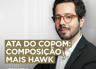 ata do copom, Selic, Banco Central, Copom, Leonardo Costa, hawk, hawkish, juros, corte de juros, aperto monetário, afrouxamento monetário
