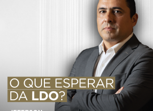 LDO, PLOA, orçamento do governo, Jeferson Bittencourt, Lei de Diretrizes Orçamentárias, meta fiscal, arcabouço fiscal, resultado primário, superávit primário