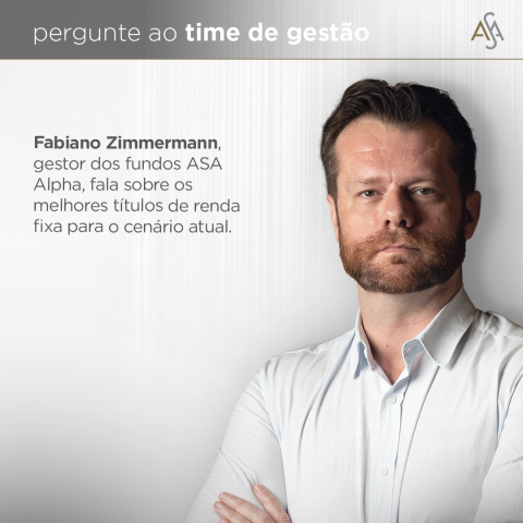 Fabiano Zimmermann, ASA Alpha, renda fixa, inflação, IPCA+, juros, Selic, Banco Central, fundos de renda fixa ativo
