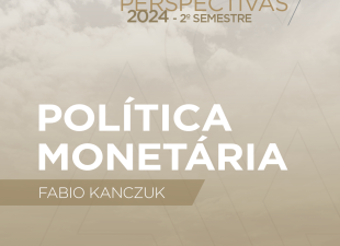 Fabio Kanczuk, política monetária, Copom, Banco Central, juros, Selic, taxa de juros, Roberto Campos Neto, Galípolo