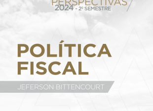 Jeferson Bittencourt, política fiscal, Congresso, Senado, Câmara dos Deputados, reforma tributária, reforma do IVA, arcabouço fiscal, meta fiscal