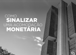 Como sinalizar uma acomodação monetária?